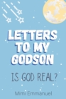Image for Letters to my Godson : Is God Real