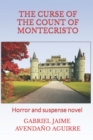 Image for The Curse of the Count of Montecristo : Horror and Suspense Novel