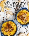 Image for Easy Souffle Cookbook : 50 Delicious Souffle Recipes