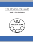 Image for The Drummers Guide : Book 1, The Beginners
