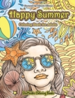 Image for Happy Summer Coloring Book for Adults : An Adult Coloring Book of Summer with Ocean Scenes, Island Dreams, Palm Trees, Tropical Paradises, and Summer Scenes for Relaxation and Stress Relief