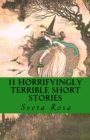 Image for 11 Horrifyingly Terrible Short Stories