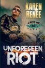 Image for Unforeseen Riot : A Riot MC Novel