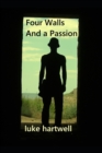 Image for Four Walls and a Passion
