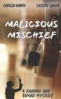 Image for Malicious Mischief : A Hannah and Tamar Mystery