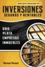 Image for Inversiones Seguras y Rentables : Oro, Plata, Empresas, Inmuebles