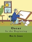 Image for Oscar : In the Beginning