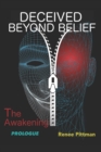 Image for Deceived Beyond Belief - The Awakening : Prologue
