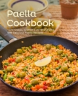 Image for Paella Cookbook : Taste Classic Spanish Cuisine at Home with Delicious Paella Recipes