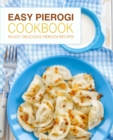 Image for Easy Pierogi Cookbook : Enjoy Delicious Pierogi Recipes