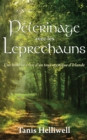 Image for Pelerinage Avec Les Leprechauns: Une Histoire Vraie D&#39;un Tour Mystique d&#39;Irlande
