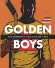 Image for Golden Boys : The Winnipeg Falcons of 1920