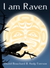 Image for I am Raven: A Story of Discovery