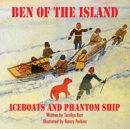 Image for Ben of the Island : The Iceboats and the Phantom Ship