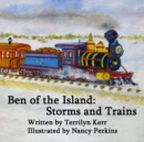 Image for Ben of the Island : Storms and Trains: The Iceboats and Phantom Ship