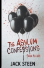 Image for The Asylum Confessions : Serial Killers