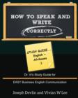 Image for How to Speak and Write Correctly : Study Guide (English + Afrikaans): Dr. Vi&#39;s Study Guide for EASY Business English Communication