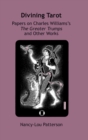 Image for Divining Tarot : Papers on Charles Williams&#39;s The Greater Trumps and Other Works