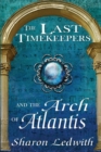 Image for The Last Timekeepers and the Arch of Atlantis