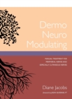 Image for Dermo Neuro Modulating : Manual Treatment for Peripheral Nerves and Especially Cutaneous Nerves