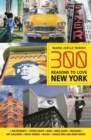 Image for 300 Reasons to Love New York