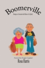 Image for Boomerville : Musings on a Generation that Refuses to Go Quietly