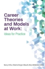 Image for Career theories and models at work  : ideas for practice