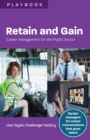 Image for Retain and Gain : Career Management for the Public Sector
