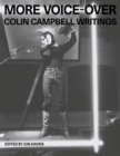 Image for More Voice-Over : Colin Campbell Writings