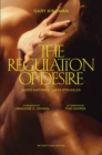 Image for The Regulation of Desire, Third Edition : Queer Histories, Queer Struggles