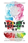 Image for Seasons Between Us : Tales of Identities and Memories