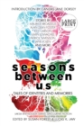 Image for Seasons Between Us : Tales of Identities and Memories