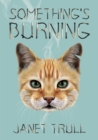 Image for Something&#39;s burning