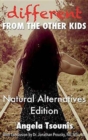 Image for Different From the Other Kids - Natural Alternatives Edition