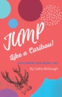 Image for Jump Like A Caribou!