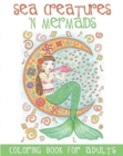 Image for Sea Creatures &#39;n Mermaids Coloring Book for Adults