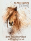 Image for Horse Health Record Book &amp; Horse Training Journal : Horse Owner Journal - Valuable Addition to Your Collection of Horse Training Books and Horse Care Essentials (8.5 x 11 Inches / Grey)