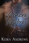 Image for Vaincre les Tenebres : MM Romance