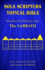 Image for Sola Scriptura Topical Bible : What Does The Bible Say About The Sabbath