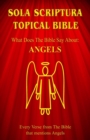 Image for Sola Scriptura Topical Bible : What Does The Bible Say About Angels?
