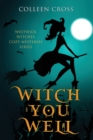 Image for Witch You Well
