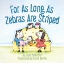 Image for For As Long As Zebras Are Striped