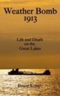 Image for Weather bomb, 1913  : life and death on the Great Lakes