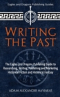 Image for Writing the Past : The Eagles and Dragons Publishing Guide to Researching, Writing, Publishing and Marketing Historical Fiction and Historical Fantasy
