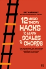 Image for 12 Music Theory Hacks to Learn Scales &amp; Chords