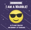 Image for I am a Marble!