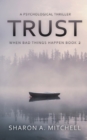Image for Trust : A Psychological Thriller