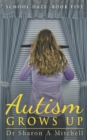 Image for Autism Grows Up