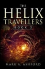 Image for The Helix Travellers Book 3