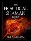 Image for The Practical Shaman Book 2